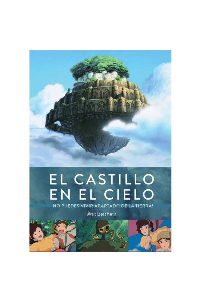 EL CASTILLO EN EL CIELO NO PUEDES VIVIR APARTADO DE LA TIERRA!