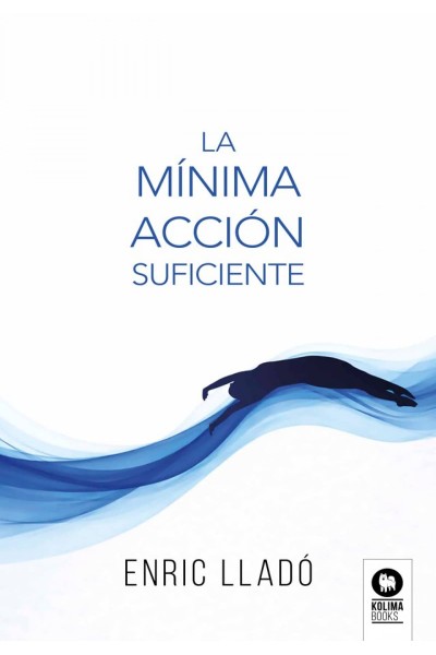 LA MÍNIMA ACCIÓN SUFICIENTE