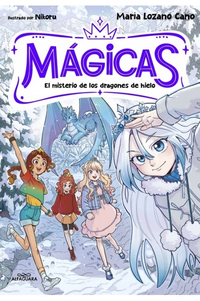 MÁGICAS 1 - EL MISTERIO DE LOS DRAGONES DE HIELO