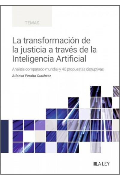 LA TRANSFORMACIÓN DE LA JUSTICIA A TRAVÉS DE LA INTELIGENCIA ARTI