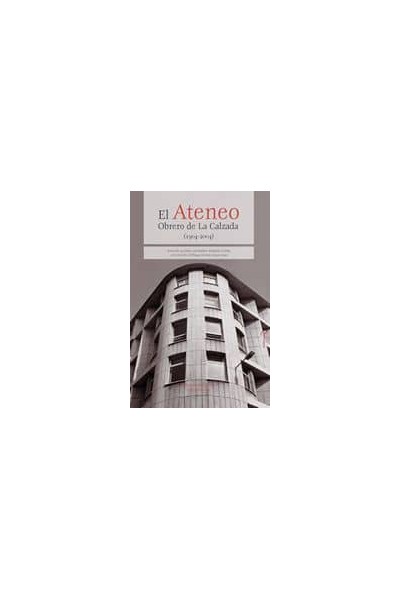 ATENEO OBRERO DE LA CALZADA (1904-2004)