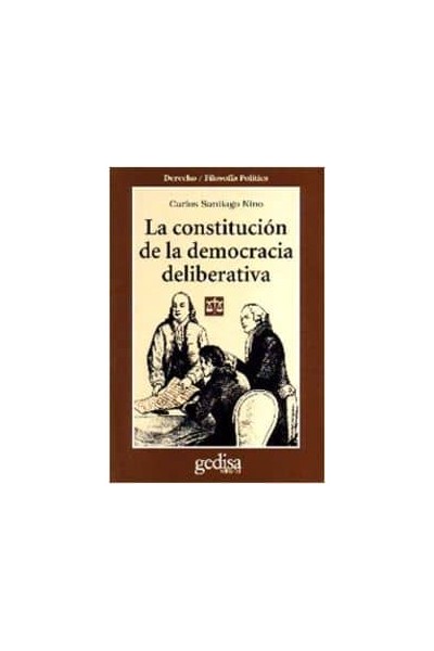 CONSTITUCION DE LA DEMOCRACIA DELIBERATIVA, LA