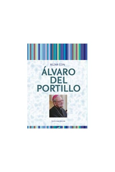 REZAR CON ÁLVARO DEL PORTILLO