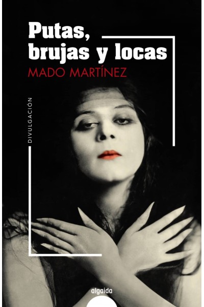 PUTAS, BRUJAS Y LOCAS