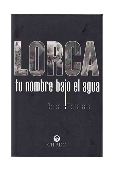 LORCA TU NOMBRE BAJO EL AGUA