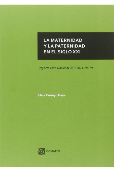 LA MATERNIDAD Y LA PATERNIDAD EN EL SIGLO XXI
