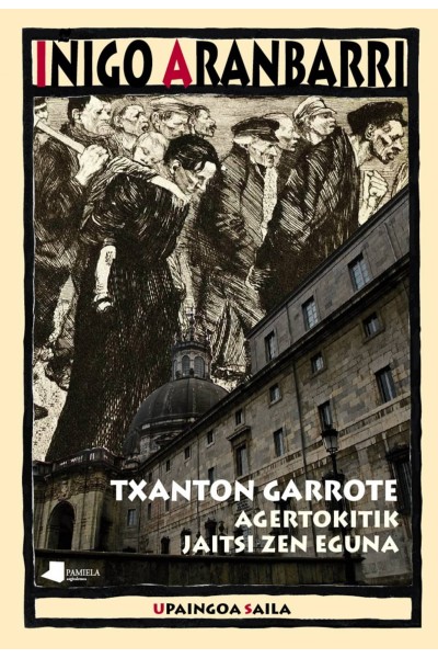 TXANTON GARROTE. AGERTOKITIK JAITSI ZEN EGUNA