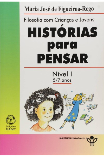 HISTÓRIAS PARA PENSAR NÍVEL I 5/7 ANOS