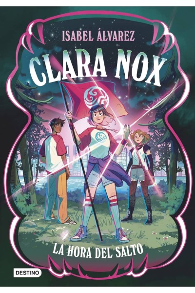 CLARA NOX 3. LA HORA DEL SALTO