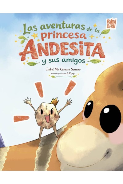 LAS AVENTURAS DE LA PRINCESA ANDESITA Y SUS AMIGOS