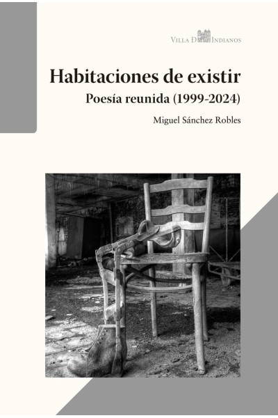 HABITACIONES DE EXISTIR (POESÍA REUNIDA, 1999-2024)