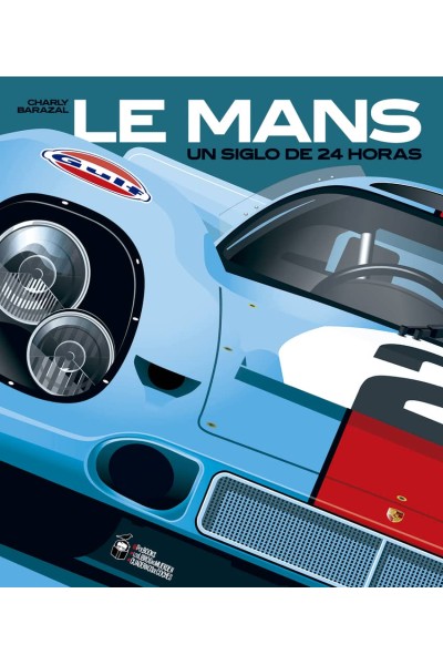 LE MANS, UN SIGLO DE 24 HORAS