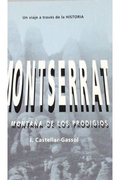 MONTSERRAT. MONTAÑA DE LOS PRODIGIOS