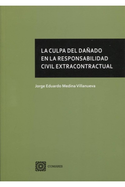 CULPA DEL DAÑADO EN RESPONSABILIDAD CIVIL EXTRACONTRACTUAL
