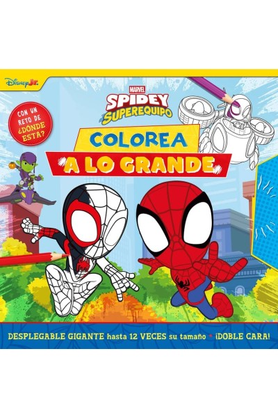 SPIDEY Y SU SUPEREQUIPO. ¡COLOREA A LO GRANDE!