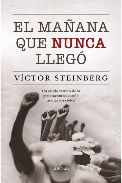 EL MAÑANA QUE NUNCA LLEGÓ