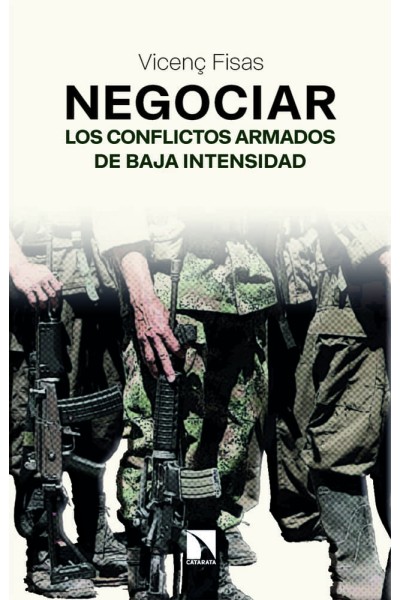NEGOCIAR LOS CONFLICTOS ARMADOS DE BAJA INTENSIDAD