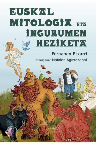 EUSKAL MITOLOGIA ETA INGURUMEN HEZIKETA
