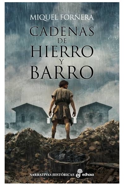CADENAS DE HIERRO Y BARRO