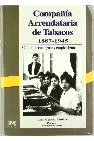 LA COMPAÑÍA ARRENDATARIA DE TABACOS 1887-1945.