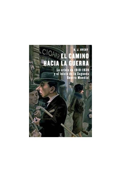 EL CAMINO HACIA LA GUERRA