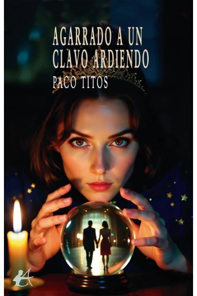 AGARRADO A UN CLAVO ARDIENDO