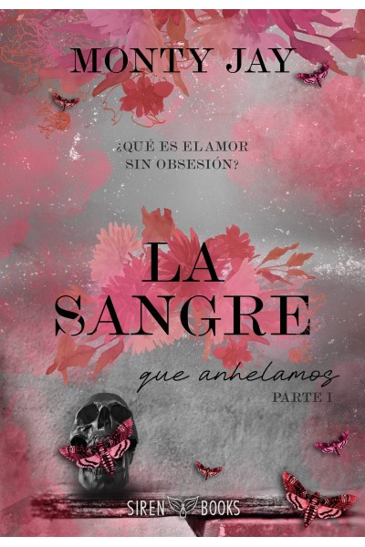 LA SANGRE QUE ANHELAMOS: PARTE UNO (HOLLOW BOYS 3)