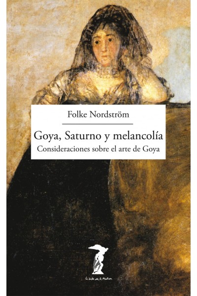 GOYA, SATURNO Y MELANCOLÍA