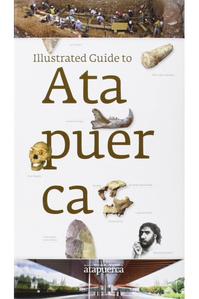 ILLUSTRATED GUIDE TO ATAPUERCA