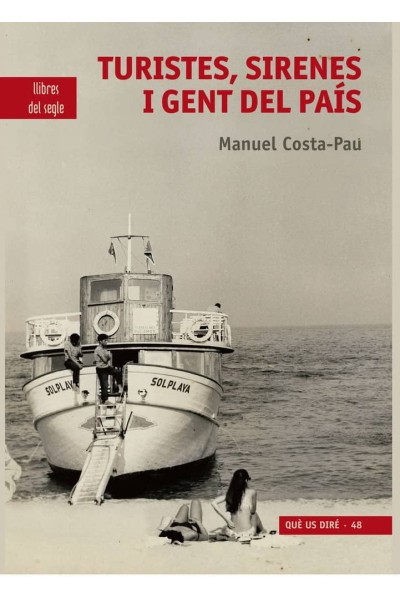 TURISTES, SIRENES I GENT DEL PAÍS