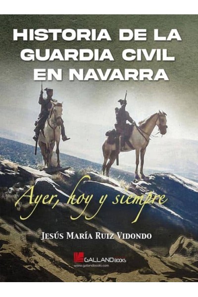 HISTORIA DE LA GUARDIA CIVIL EN NAVARRA