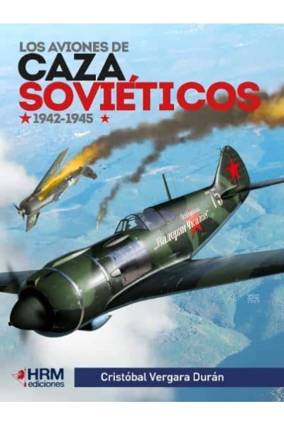 LOS AVIONES DE CAZA SOVIETICOS 1942-1945