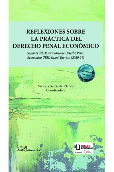 REFLEXIONES SOBRE LA PRÁCTICA DEL DERECHO PENAL ECONÓMICO