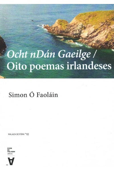 OCHT NDAN GAEILGE/OITO POEMAS IRLANDESES