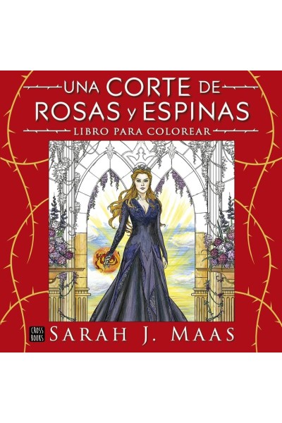 UNA CORTE DE ROSAS Y ESPINAS. LIBRO PARA COLOREAR