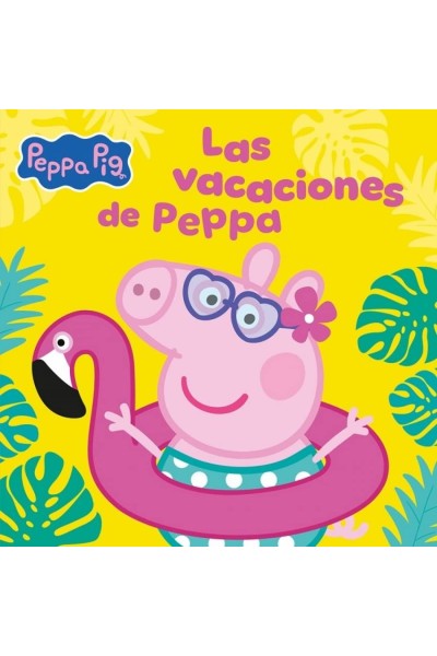 PEPPA PIG. UN CUENTO - LAS VACACIONES DE PEPPA
