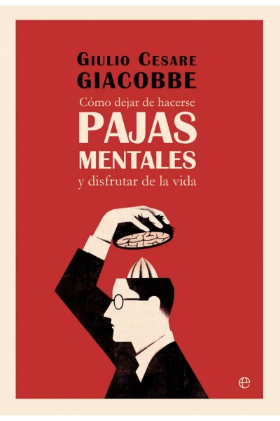 COMO DEJAR DE HACERSE PAJAS MENTALES