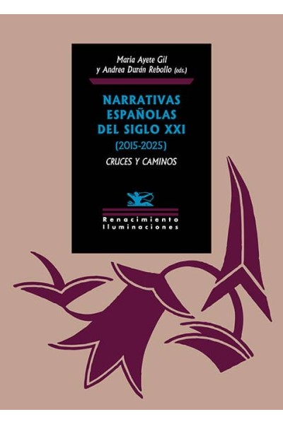 NARRATIVAS ESPAÑOLAS DEL SIGLO XXI (2015-2025): CRUCES Y CAMINOS