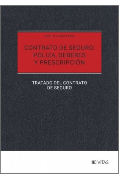 CONTRATO DE SEGURO: PÓLIZA, DEBERES Y PRESCRIPCIÓN