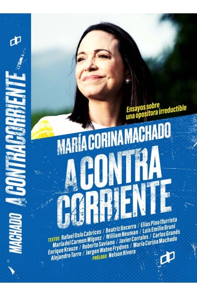 MARIA CORINA MACHADO: A CONTRACORRIENTE
