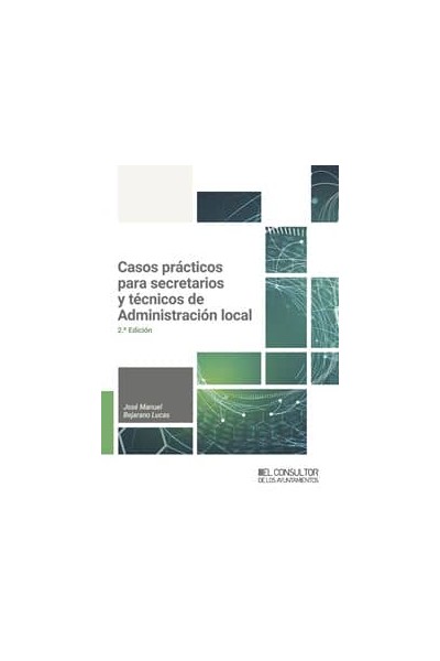 CASOS PRÁCTICOS PARA SECRETARIOS Y TÉCNICOS DE ADMINISTRACIÓN LOCAL
