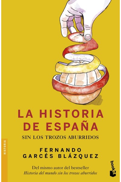 LA HISTORIA DE ESPAÑA SIN LOS TROZOS ABURRIDOS