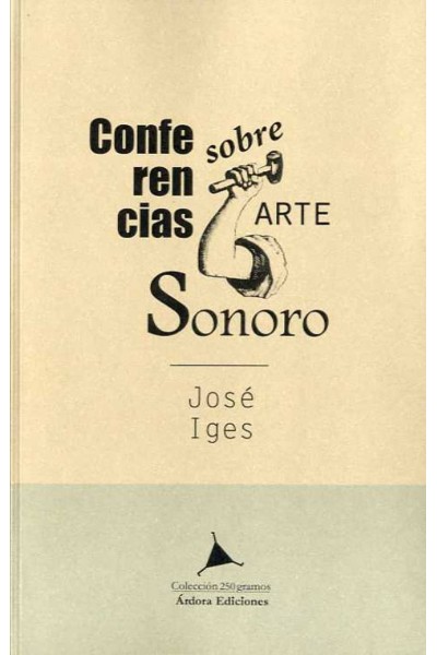 CONFERENCIAS SOBRE ARTE SONORO Nº001