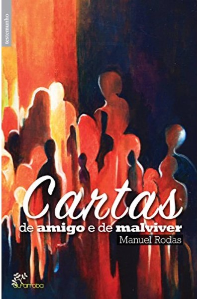 CARTAS DE AMIGO E DE MALVIVER