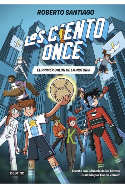 LOS CIENTO ONCE 2. EL PRIMER BALÓN DE LA HISTORIA