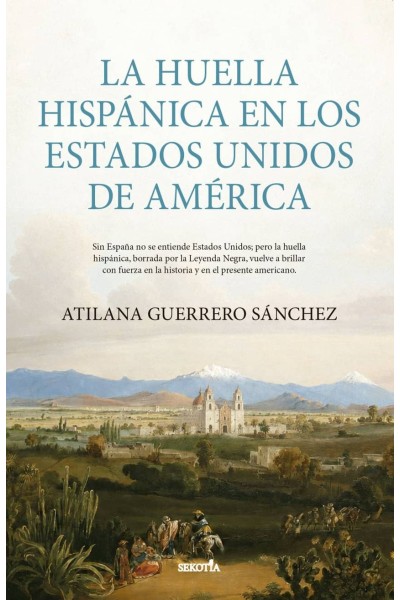 LA HUELLA HISPÁNICA EN LOS ESTADOS UNIDOS DE AMÉRICA