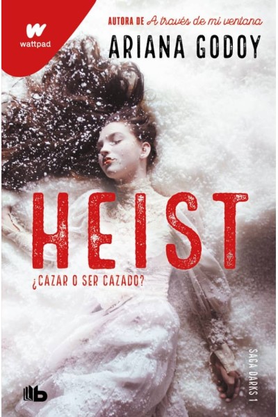 HEIST. CAZAR O SER CAZADO (EDICIÓN REVISADA POR LA AUTORA) (DARKS 1)