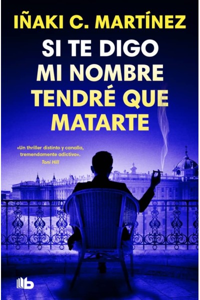 SI TE DIGO MI NOMBRE TENDRÉ QUE MATARTE