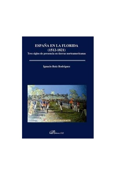 ESPAÑA EN LA FLORIDA 1512 1821