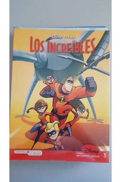 TODOS LOS CUENTOS CLÁSICOS DE DISNEY. Volumen 3: Los Increíbles
